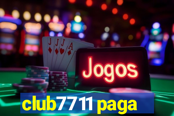 club7711 paga